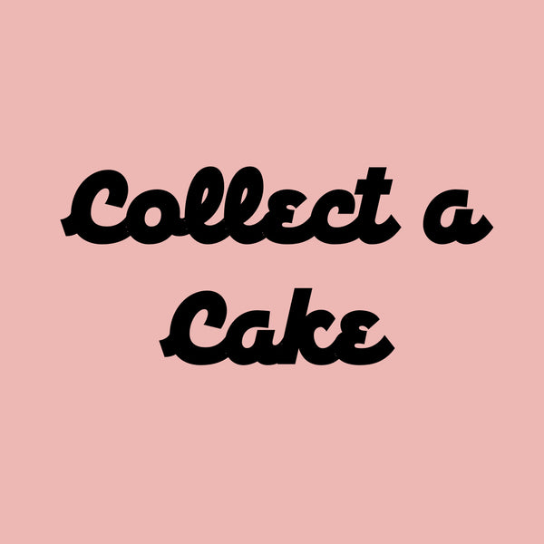 ORDER CAKE FOR COLLECTION